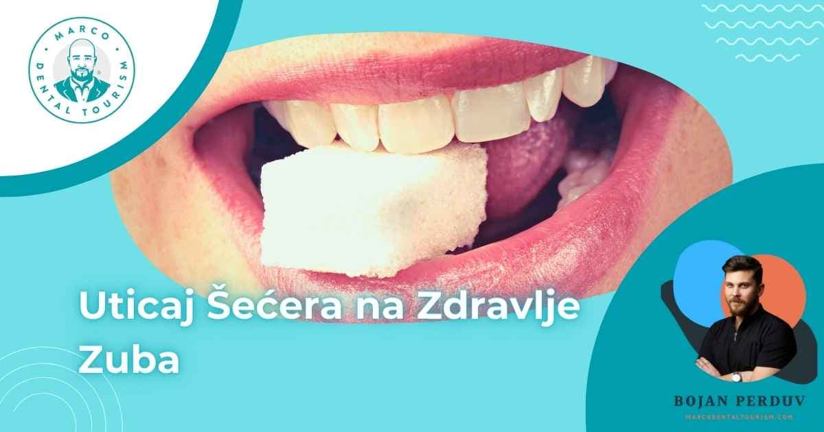 Uticaj Secera na Zdravlje Zuba