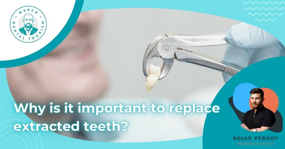 Why is it important to replace extracted teeth?