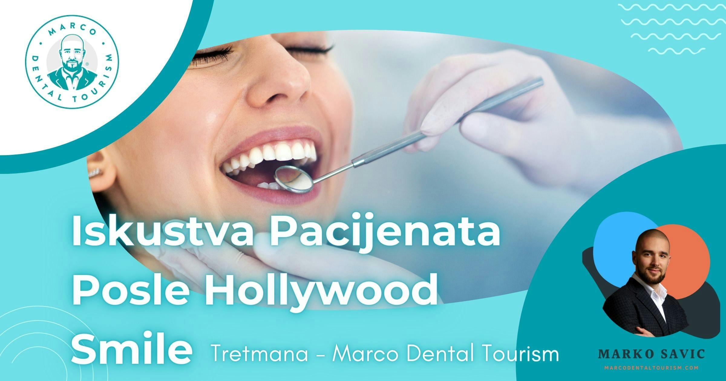 Iskustva Pacijenata Posle Hollywood Smile Tretmana - Marco Dental Tourism
