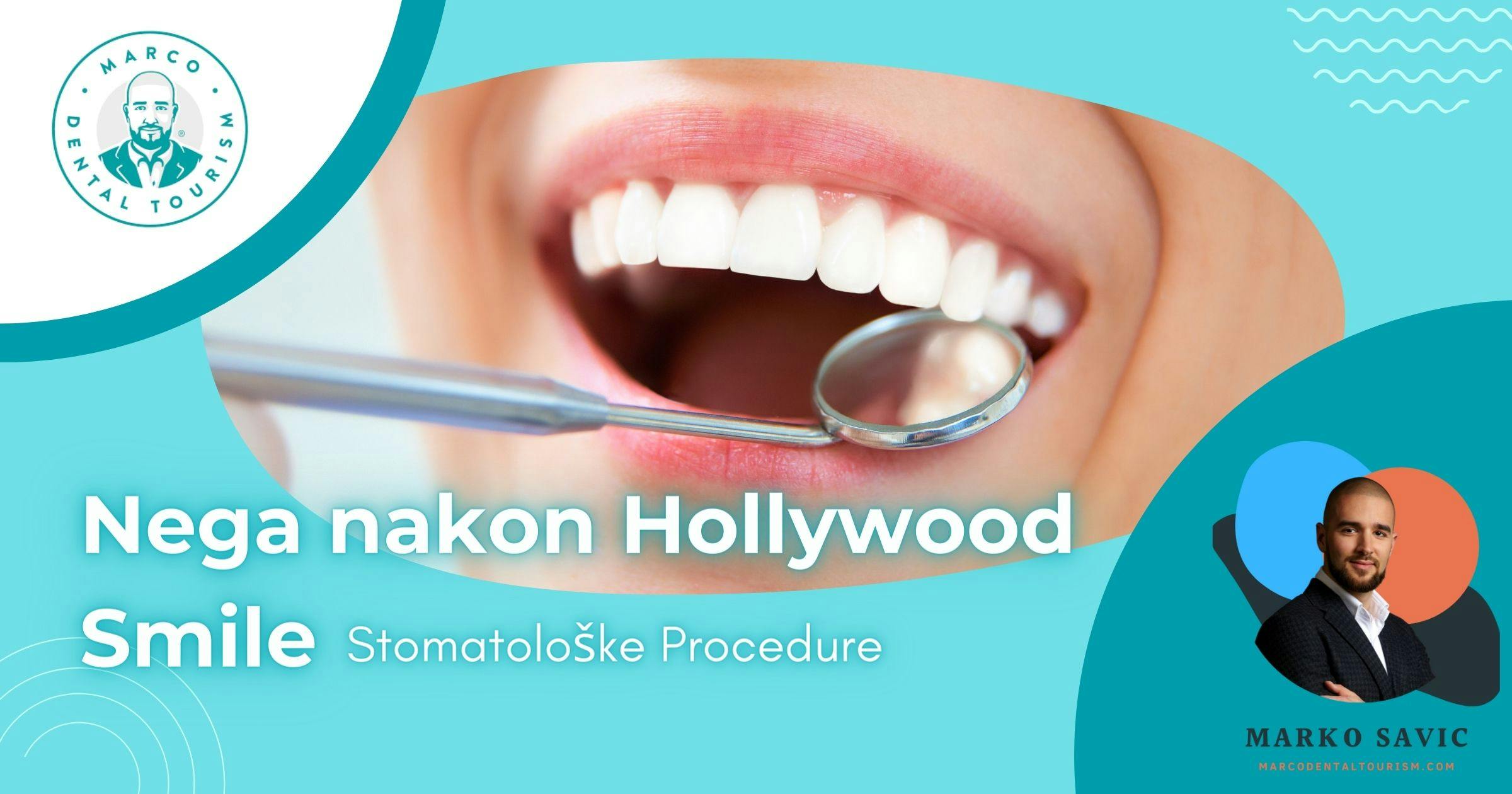 Nega nakon Hollywood Smile Stomatološke Procedure - Marco Dental Tourism