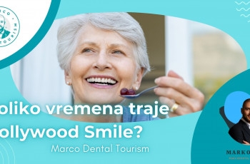 Koliko vremena traje Hollywood Smile - Marco Dental Tourism.jpg marco dental tourism