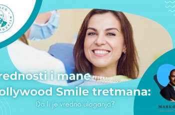 Prednosti i mane Hollywood Smile tretmana - Marco Dental Tourism marco dental tourism