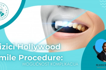 Rizici Hollywood Smile Procedure - Mogućnost Komplikacija - Marco Dental Tourism marco dental tourism
