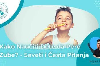Kako Nauciti Dete da Pere Zube: Saveti i Cesta Pitanja marco dental tourism