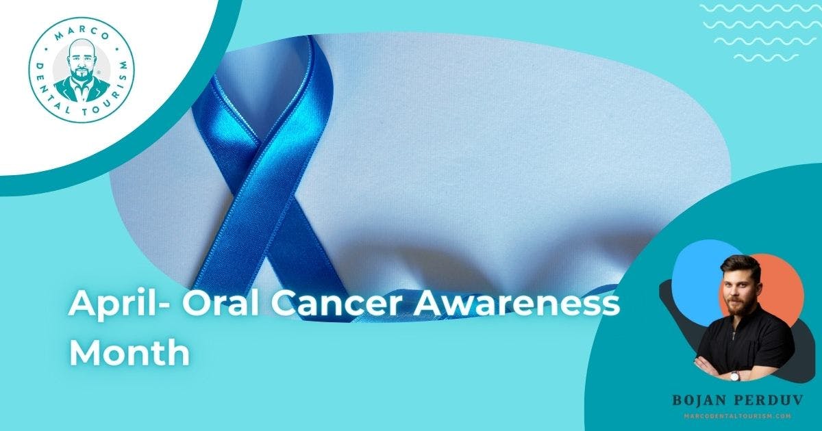 April: Oral Cancer Awareness Month