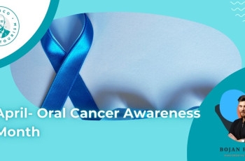 April: Oral Cancer Awareness Month marco dental tourism
