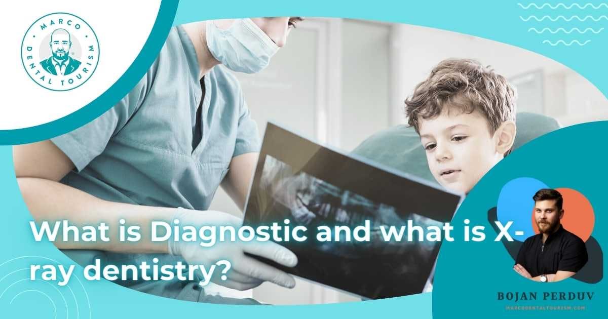 What is Diagnostic and what is X-ray dentistry?