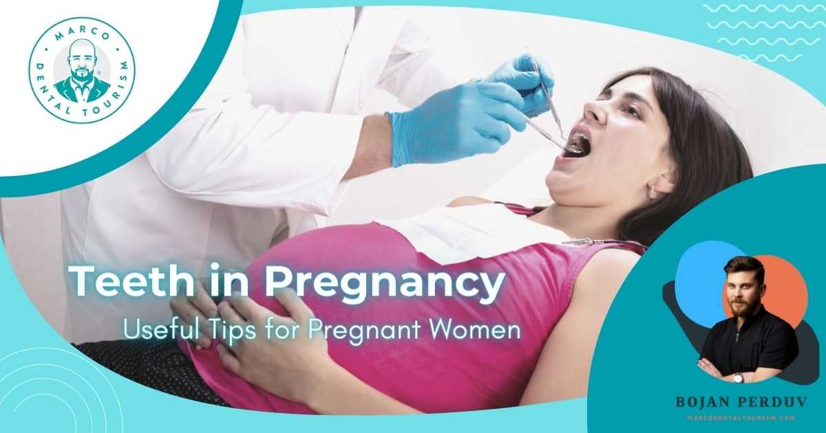 Teeth in Pregnancy: Useful Tips for Pregnant Women