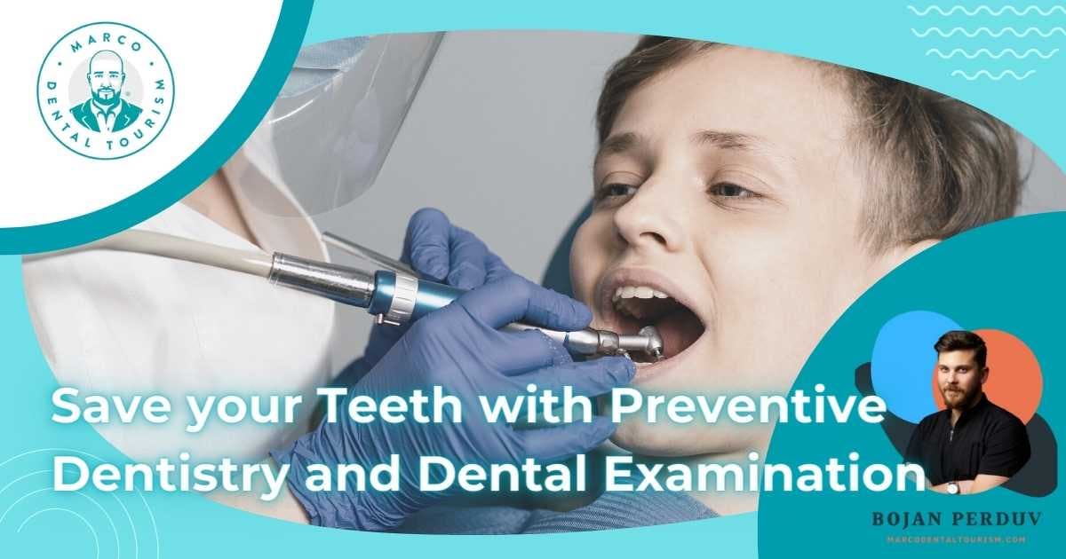 Save your Teeth Preventive Dentistry and Dental Examination