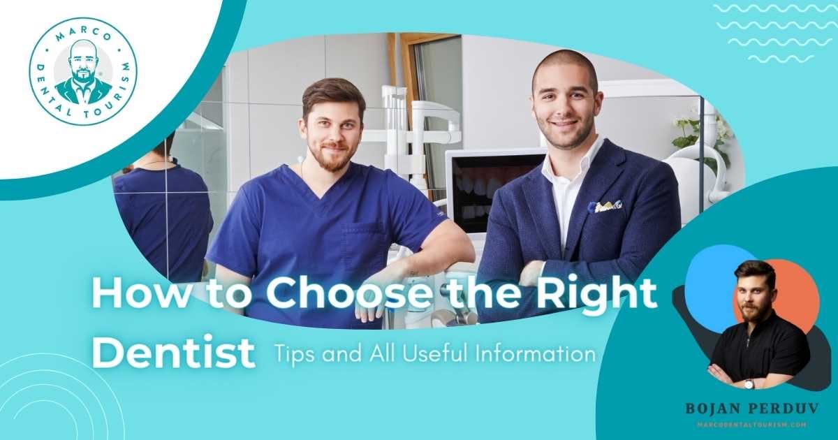 How to Choose the Right Dentist: Tips and All Useful Information