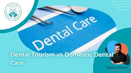 Dental Tourism vs Domestic Dental Care