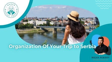 Organization of your trip to Serbia
