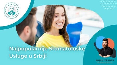 Najpopularnije Stomatološke Usluge u Srbiji
